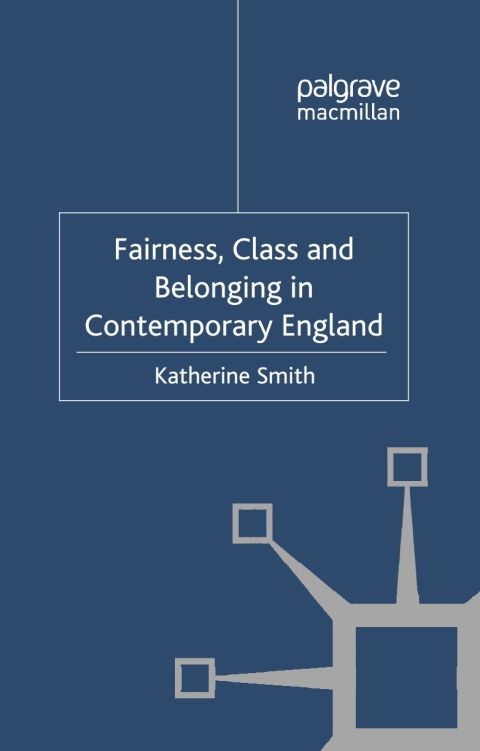 Cover image for book Fairness, Class and Belonging in Contemporary England