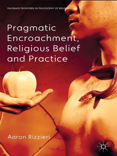 Cover image for book Pragmatic Encroachment, Religious Belief and Practice