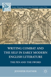 Cover image: Writing Combat and the Self in Early Modern English Literature 9780230120419