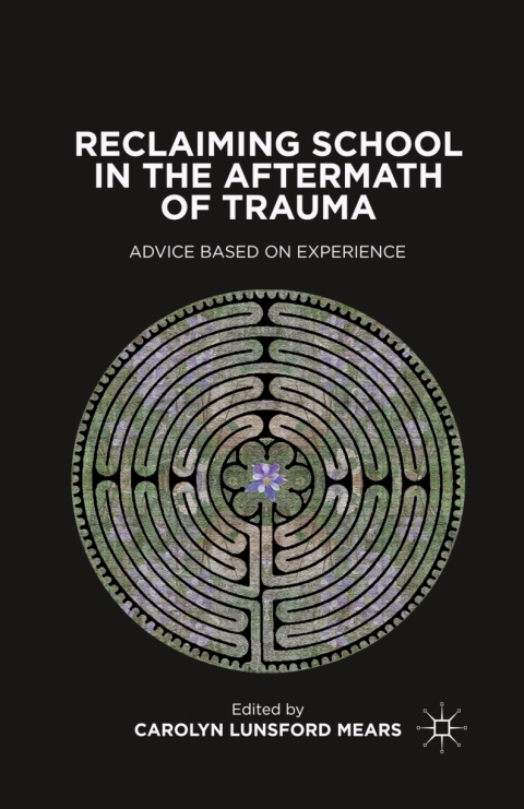 Cover image for book Reclaiming School in the Aftermath of Trauma
