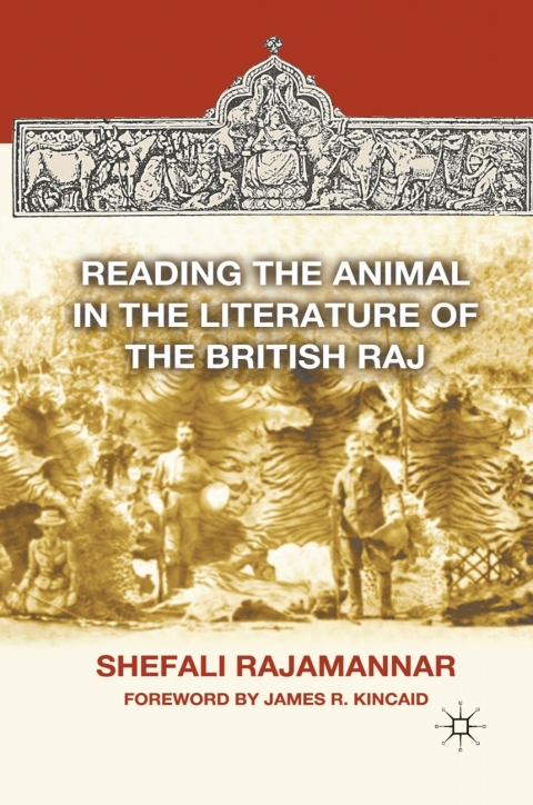 Cover image for book Reading the Animal in the Literature of the British Raj