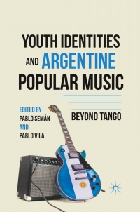 Cover image: Youth Identities and Argentine Popular Music 9780230104631