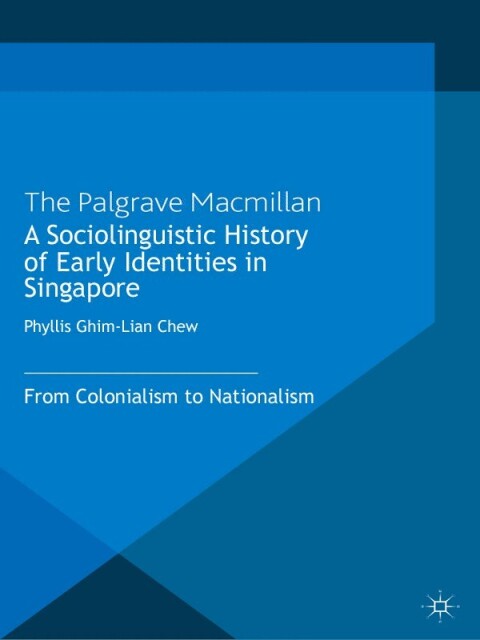 Cover image for book A Sociolinguistic History of Early Identities in Singapore
