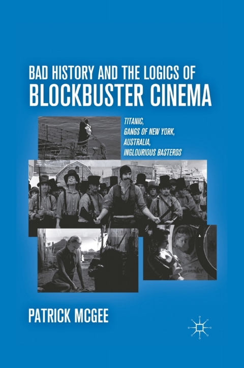 Cover image for book Bad History and the Logics of Blockbuster Cinema