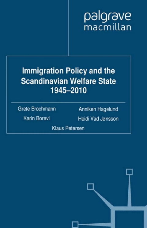 Cover image for book Immigration Policy and the Scandinavian Welfare State 1945-2010