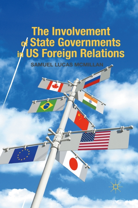 Cover image for book The Involvement of State Governments in US Foreign Relations