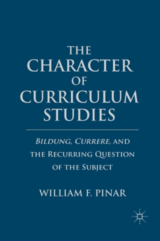 The Character of Curriculum Studies