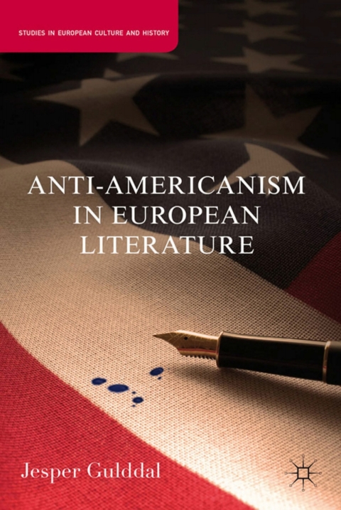 Cover image for book Anti-Americanism in European Literature