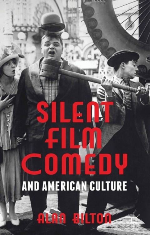 Silent Film Comedy and American Culture 