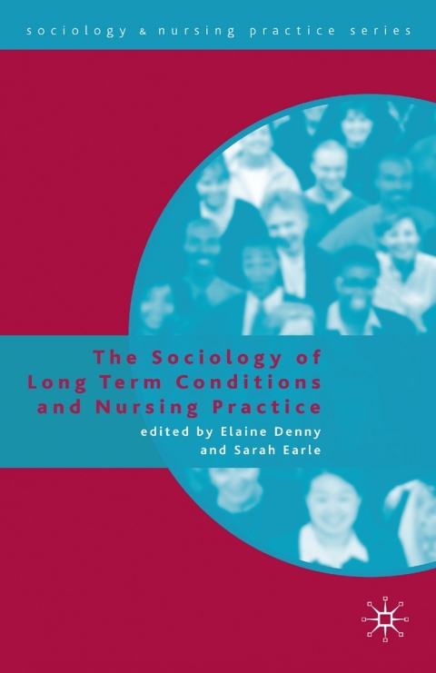 Cover image for book The Sociology of Long Term Conditions and Nursing Practice