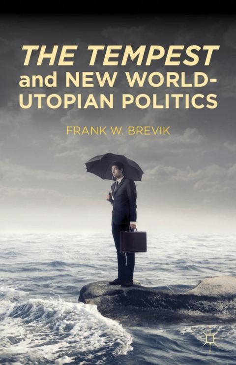 Cover image for book The Tempest and New World-Utopian Politics