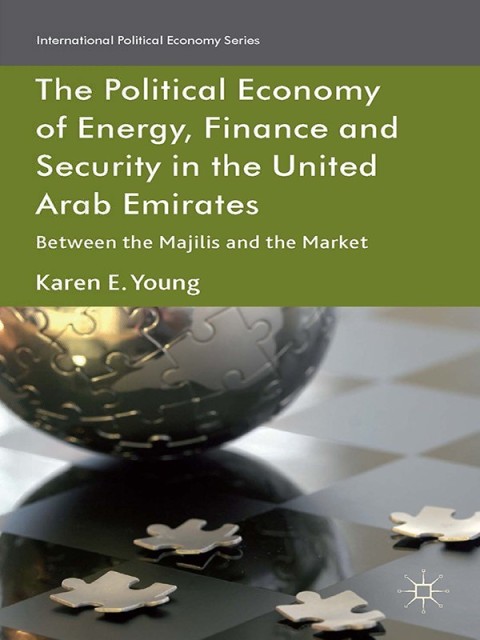 Cover image for book The Political Economy of Energy, Finance and Security in the United Arab Emirates