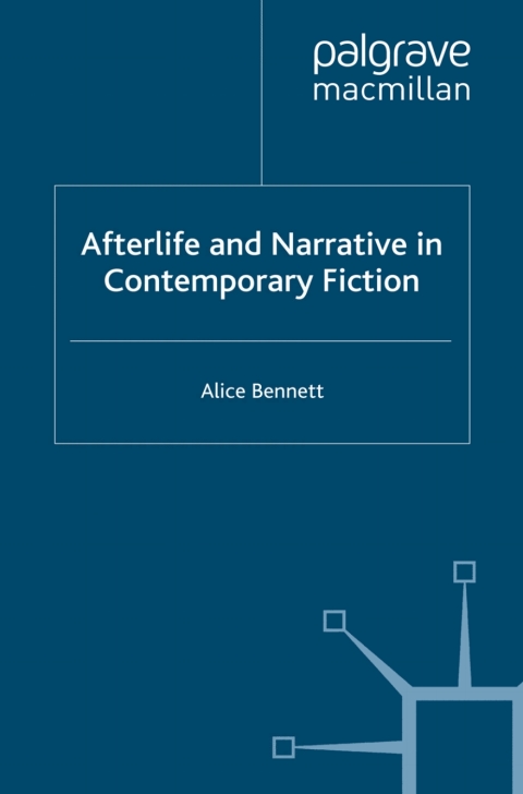 Cover image for book Afterlife and Narrative in Contemporary Fiction