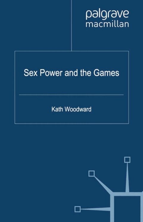 Cover image for book Sex, Power and the Games