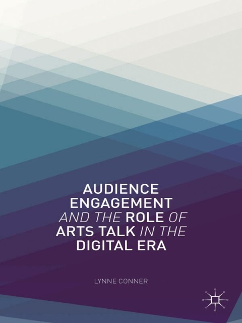 Cover image for book Audience Engagement and the Role of Arts Talk in the Digital Era