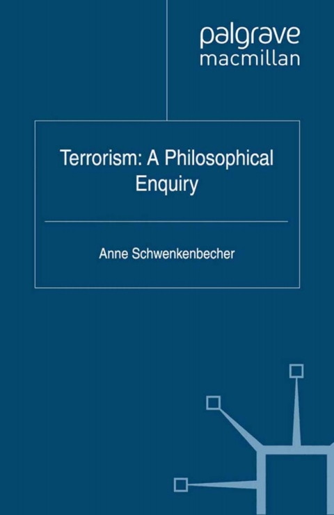 Cover image for book Terrorism: A Philosophical Enquiry