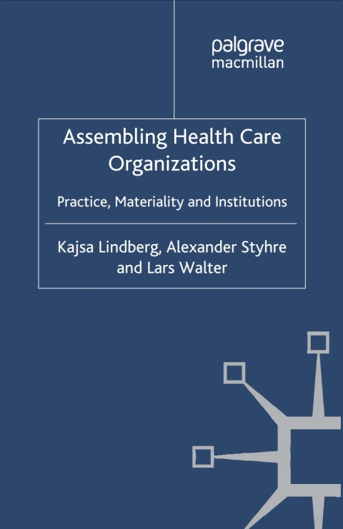 Cover image for book Assembling Health Care Organizations