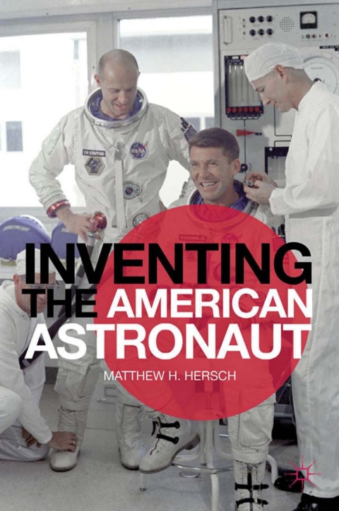 Cover image for book Inventing the American Astronaut