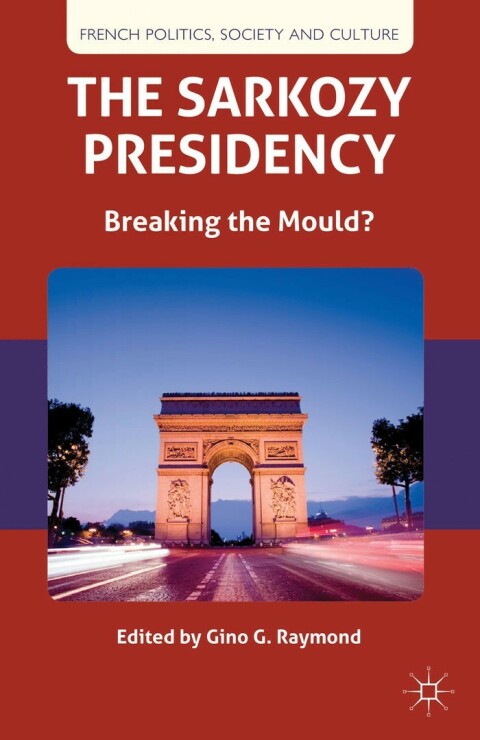 Cover image for book The Sarkozy Presidency