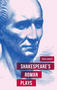 Titelbild: Shakespeare's Roman Plays 1st edition 9781137025906