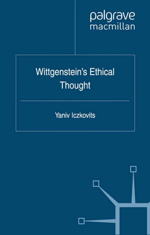 Cover image for book Wittgenstein's Ethical Thought