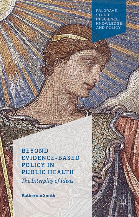 Cover image for book Beyond Evidence Based Policy in Public Health