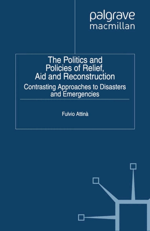 Cover image for book The Politics and Policies of Relief, Aid and Reconstruction