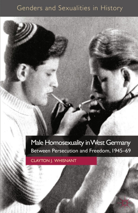 Cover image for book Male Homosexuality in West Germany