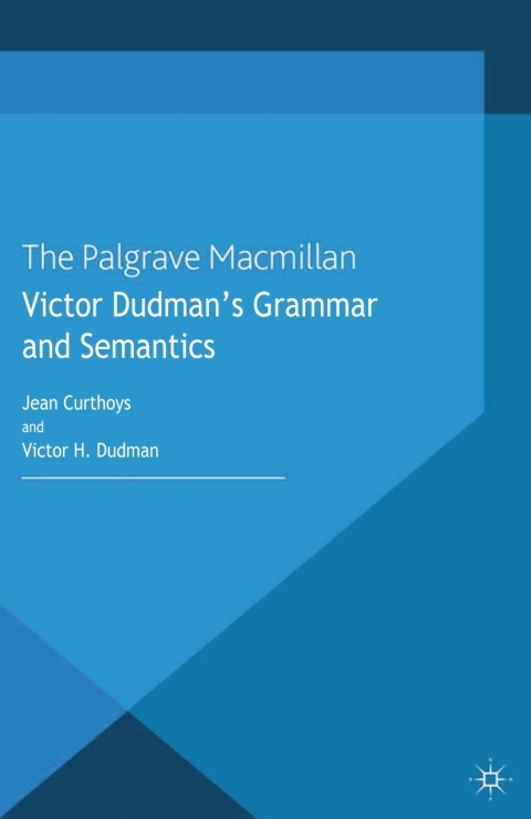 Cover image for book Victor Dudman's Grammar and Semantics
