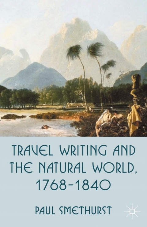 Cover image for book Travel Writing and the Natural World, 1768-1840