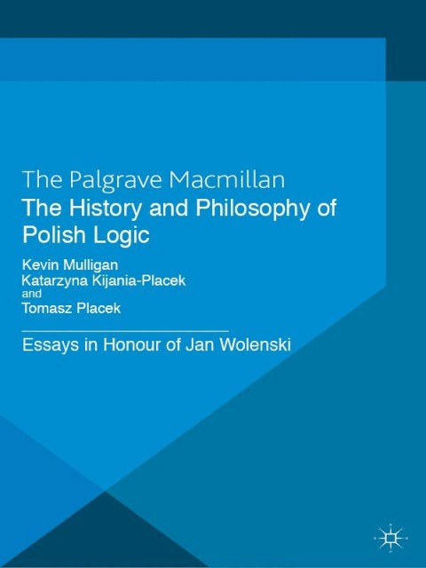 Cover image for book The History and Philosophy of Polish Logic