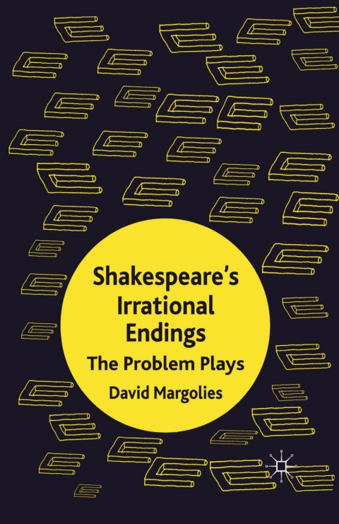 Cover image for book Shakespeare's Irrational Endings