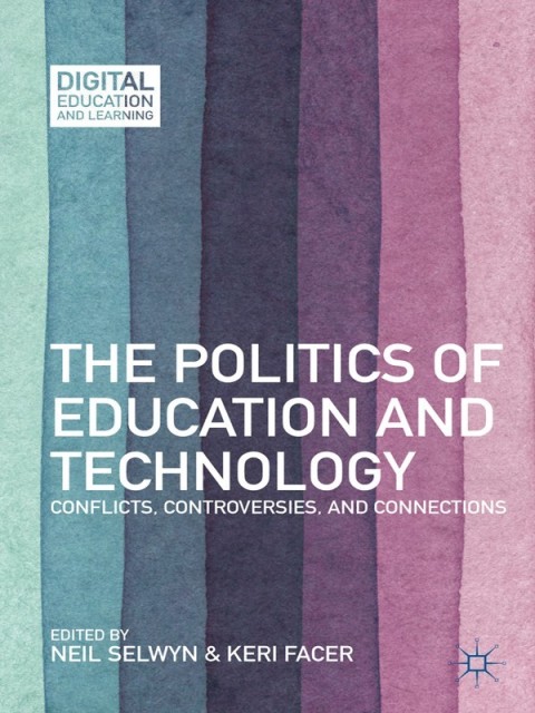 Cover image for book The Politics of Education and Technology
