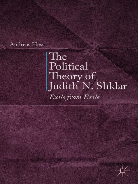 Cover image for book The Political Theory of Judith N. Shklar