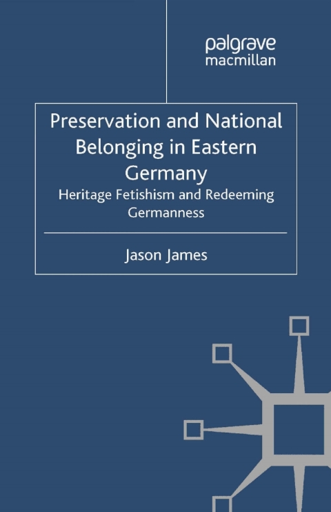 Cover image for book Preservation and National Belonging in Eastern Germany