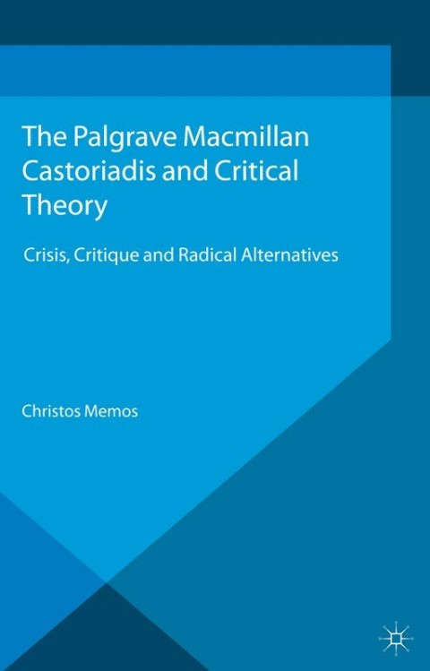 Cover image for book Castoriadis and Critical Theory