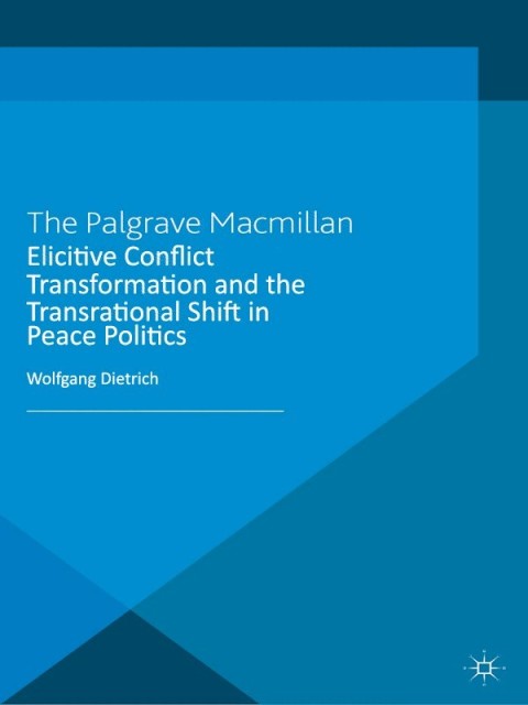 Cover image for book Elicitive Conflict Transformation and the Transrational Shift in Peace Politics