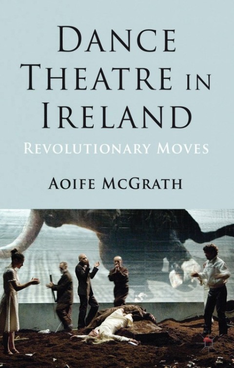 Cover image for book Dance Theatre in Ireland