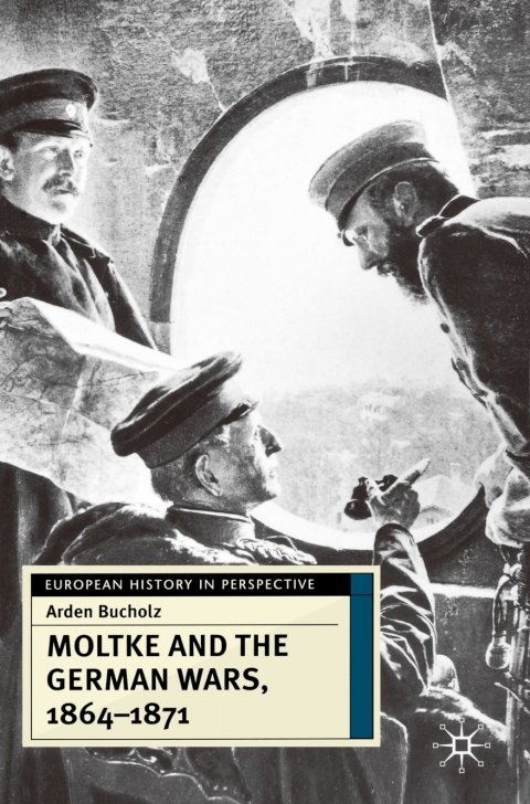 Cover image for book Moltke and the German Wars, 1864-1871