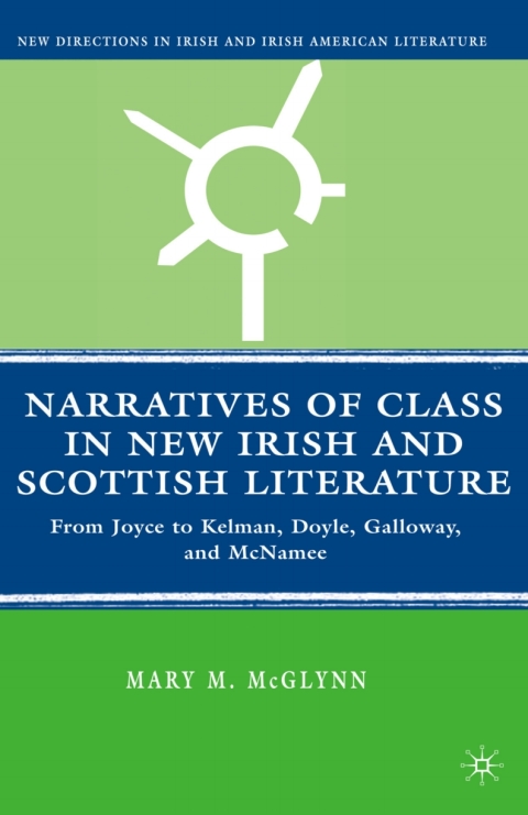Cover image for book Narratives of Class in New Irish and Scottish Literature