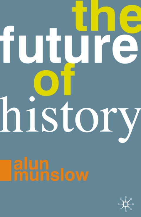 Cover image for book The Future of History