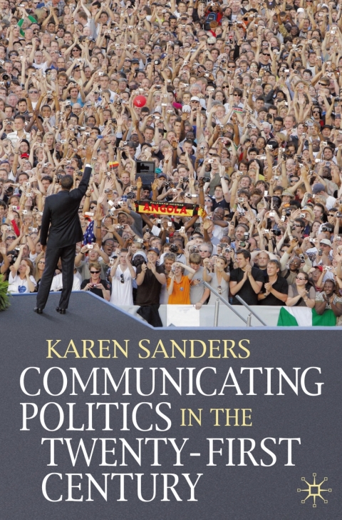 Cover image for book Communicating Politics in the Twenty-First Century