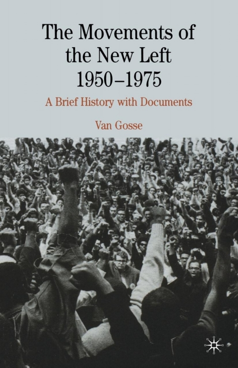 Cover image for book The Movements of the New Left, 1950-1975