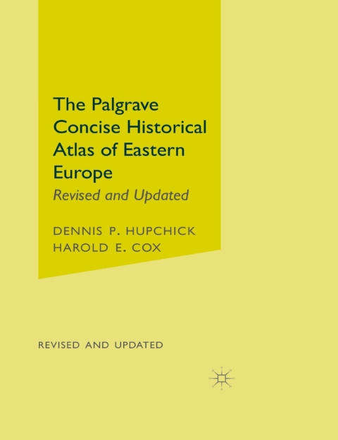 The Palgrave Concise Historical Atlas of Eastern Europe 
