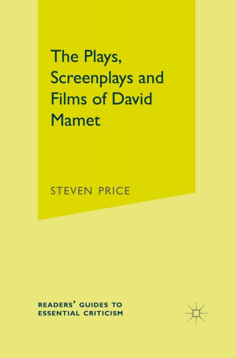 Cover image for book The Plays, Screenplays and Films of David Mamet