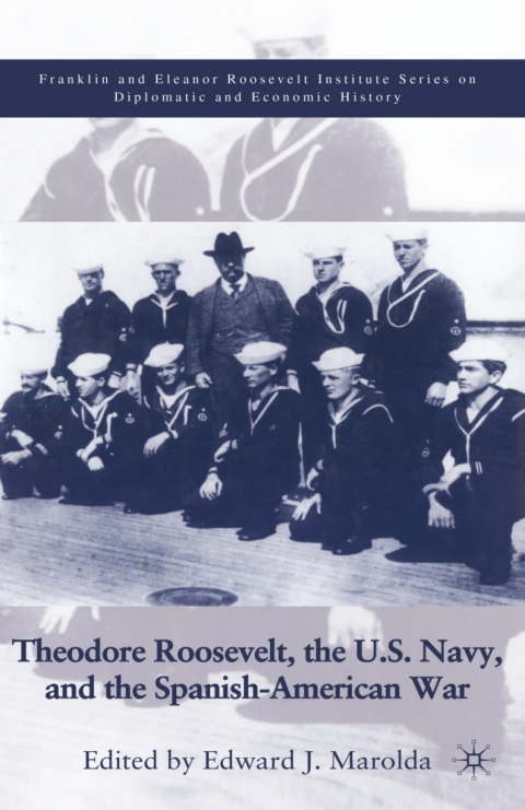 Cover image for book Theodore Roosevelt, the U.S. Navy and the Spanish-American War