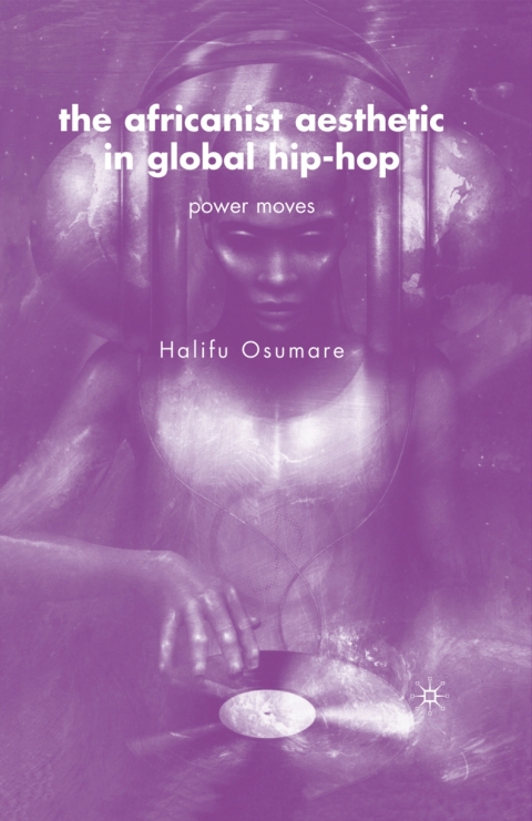 Cover image for book The Africanist Aesthetic in Global Hip-Hop