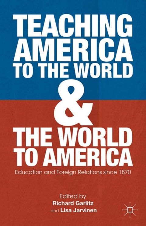 Cover image for book Teaching America to the World and the World to America