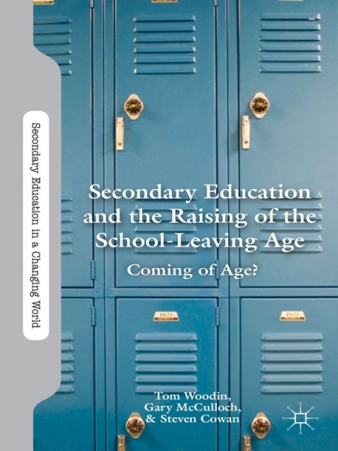 Cover image for book Secondary Education and the Raising of the School-Leaving Age