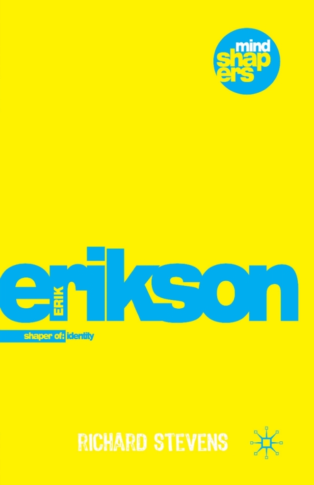 Erik H Erikson Explorer of Identity and the Life Cycle